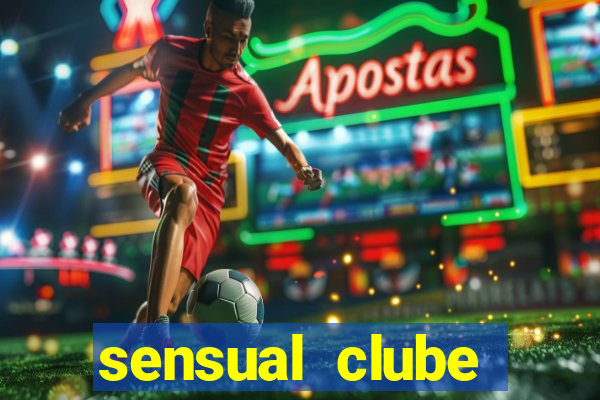 sensual clube esporte interativo